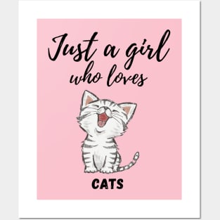 Just a girl who loves cats Posters and Art